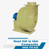 Quạt hút ly tâm Composite Quạt hút ly tâm Composite